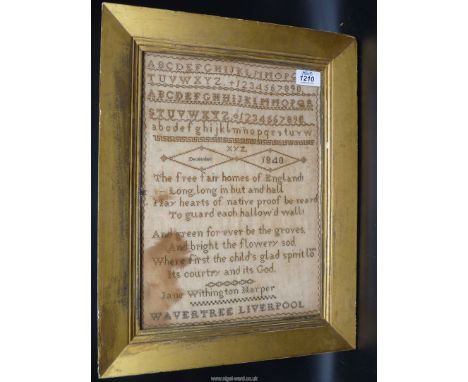 A gilt framed and glazed sampler by Jane Withington Harper, 1840, Wavertree, Liverpool with two verses from the poem 'The Hom