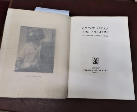 Edward Gordon Craig, one signed Limited Edition volume ' On the Art of the Theatre ', published by William Heinemann London 1