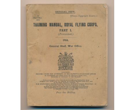 Training Manual, Royal Flying Corps Part I (Provisional). (1914). General Staff, War Office. Printed by Harrison &amp; Sons, 