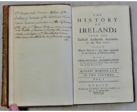 The History of Ireland; from the Earliest Authentic Accounts to the Year 1171: since Which Period it has been annexed to the 