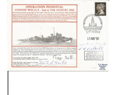 Charles H Walker GC, Commander R P Hill and Frank Hewlett, Able Seaman signed Operation Pedestal FDC. RN Marriott RNCC Group 