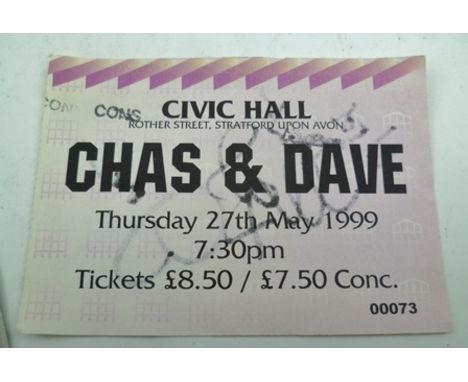 AN AUTOGRAPHED THEATRE TICKET FOR "CHAS & DAVE" CONCERT appearing at Stratford-upon-Avon on 27th May 1999, with copy of "Musi