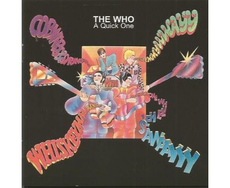 The Who signed CD. CD for the album A Quick One by The Who. Signed on the inlay inside by Pete Townshend and Roger Daltrey Go