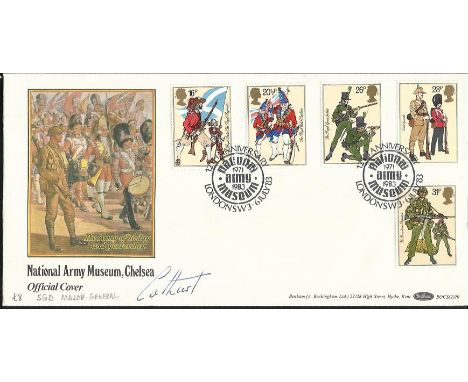  - Major General Cathcart signed National Army Musuem, Chelsea cover.   Good condition. All signed items come with a Certific
