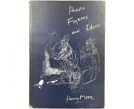 Henry MOORE Heads, Figures and Ideas&nbsp; Including the original lithograph 'Thirteen Standing Figures' with Henry Moore wat