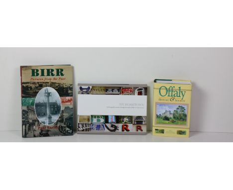 Co. Offaly: A good collection of local history Interest on Birr &amp; Co. Offaly generally approx. 18 vols. mostly hard backs