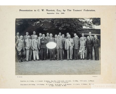 Racehorse Trainers' Federation photograph presented to C.W. Marriott 21st September 1945,
by R Anscomb of Newmarket, 6 1/2 by