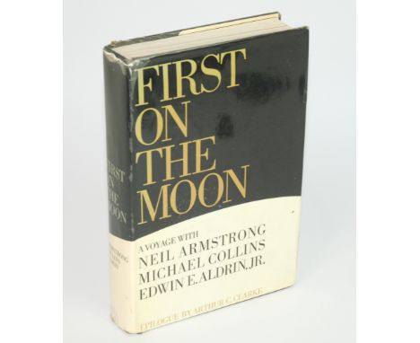 First Man on the Moon by Gene Farmer & Dora Jane Hamblin 1970, 1st edition, the book signed by Neil Armstrong and Patrick Moo