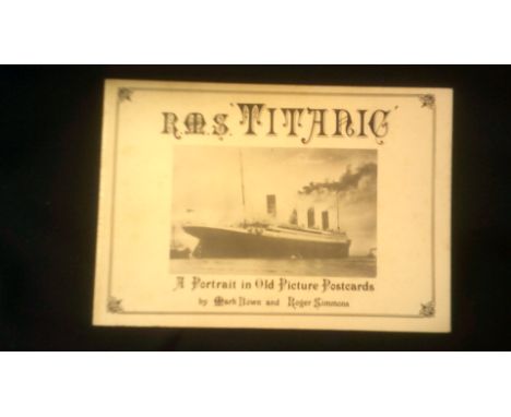 R.M.S. Titanic - A Portrait in Old Picture Postcards, in paperback, by Mark Bown and Roger Simmons in good condition