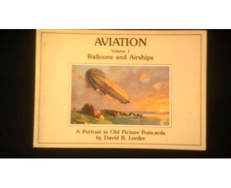 Aviation Volume 1 - Balloons and Airships - A portrait in Old Picture postcards by David B. Leeder paper back