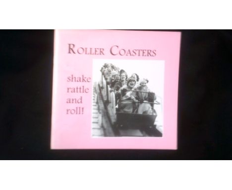 Roller Coasters 'Shake Rattle and Roll!' A fully illustrated paperback by Robert E. Preddy