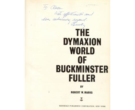 FULLER BUCKMINSTER: (1895-1983) American Architect, Theorist and Inventor. Rare signed book by Buckminster, being a 9 x 11 ha