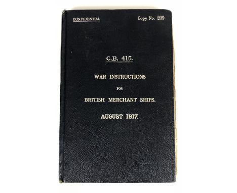 WW1 Merchant Navy 1917 Confidential War Instruction Book.  A rare example of the "War Instructions for the British Merchant N