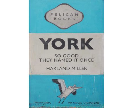 *Harland Miller (b.1964)York, So Good They Named It Once'giclée print in colours on wove, produced by York Art Gallery, 2020s