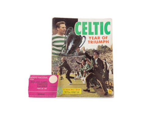 LISBON LIONS INTEREST - 1967 EUROPEAN CUP FINAL TICKET,presented alongside a 1967 Celtic Year of Triumph publication, and a f