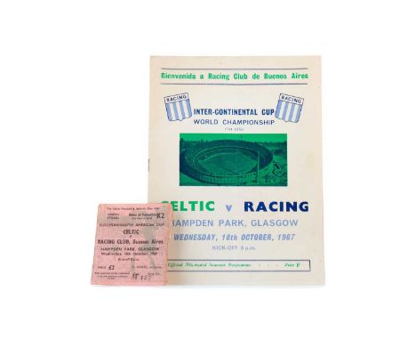 CELTIC F.C. VS. RACING CLUB de BUENOS AIRES PROGRAMME AND TICKET,for the Inter-Continental Cup, 1st leg, contested on Wednesd