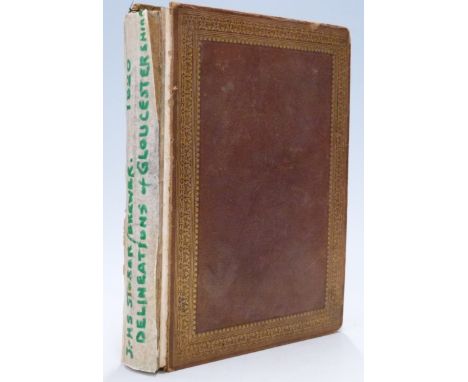 Delineations of Gloucestershire being Views of the Principal Seats of Nobility & Gentry with plates engraved from their origi
