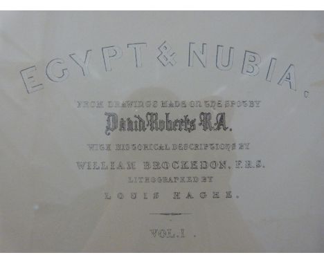 A 19thC framed lithograph entitled Egypt and Nubia from drawings made on the spot by David Roberts R.A dated 1848, entrance t