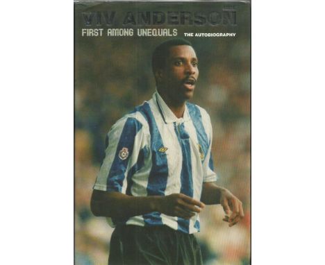 Viv Anderson signed First Among Unequals the autobiography.  Signed on inside title page  Good condition All signed items com