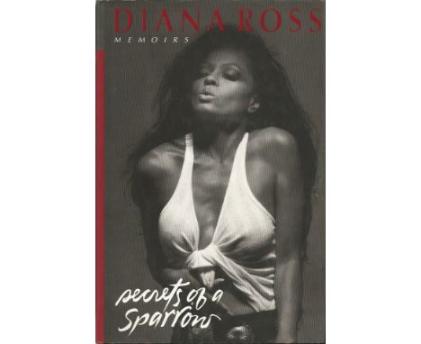 Diana Ross signed Secrets of a Sparrow memoirs hardback book.  Signed on inside title page. American singer, actress, record 