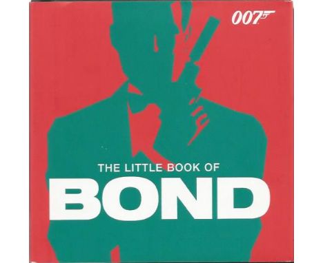 Roger Moore signed James Bond book. The Little Book of Bond published 2001 by Pan Macmillan. Excellent book made up of quotes
