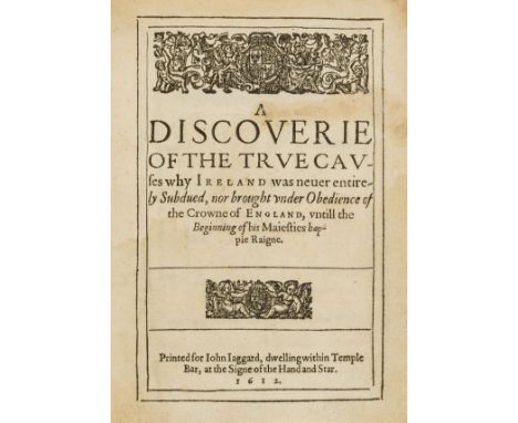 Ireland.- Davies (Sir John) A Discoverie of the True Causes why Ireland was never entirely Subdued...untill the Beginning of 