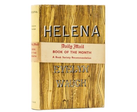 Waugh (Evelyn) Helena, first edition, signed presentation inscription from the author "For Hugh Burnett, Souvenir of Stinchco