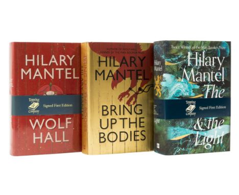 Mantel (Hilary) [The Thomas Cromwell trilogy], 3 vol., comprising Wolf Hall, "You never even saw me coming! Hilary Mantel, 11