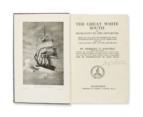 Polar.- Ponting (Herbert G.) The Great White South or with Scott in the Antarctic, ninth impression, signed by the author, ha