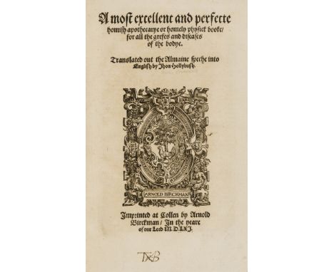 Brunschwig (Hieronymus) A most excellent and perfecte homish apothecarye or homely physick booke for all the grefes and disea