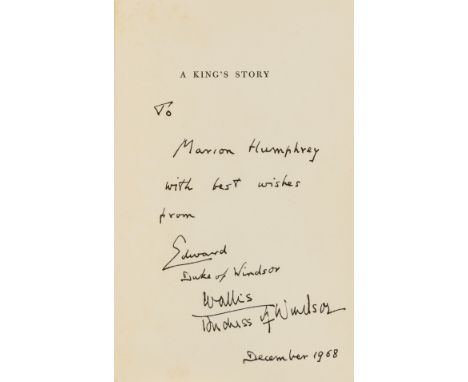 Windsor (Edward, Duke of) A King's Story. The Memoirs of the Duke of Windsor, first trade edition, signed presentation inscri