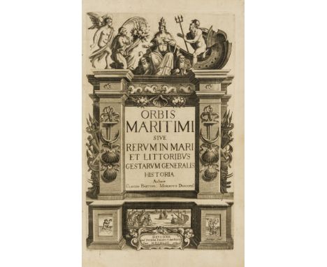Voyages.- Morisot (Claude Barthélemy de) Orbis maritimi sive Rerum in mari et littoribus gestarum generalis historia, first e