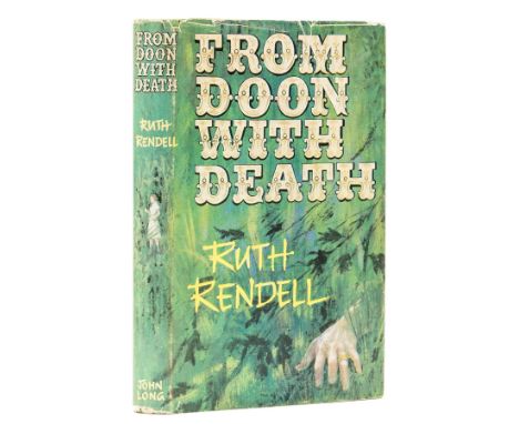 Rendell (Ruth) From Doon with Death, first edition, bookplate signed by the author to endpaper, slight shelf-lean, dust-jacke