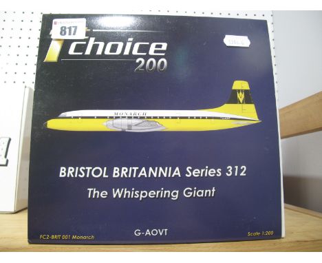 1st Choice 200 Diecast Model 1:200th Scale Bristol Britannia Series 312 'The Whispering Giant', boxed.