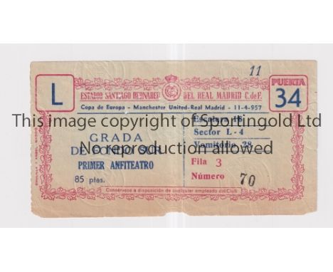 MANCHESTER UNITED      Ticket for the away European Cup Semi-Final v Real Madrid 11/4/1957, minor wear.    Generally good