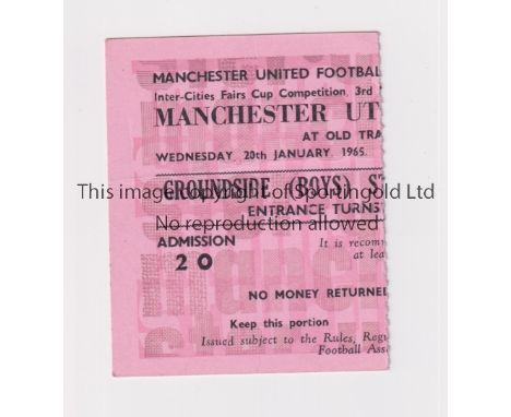 MANCHESTER UNITED       Ticket for the home Fairs Cup tie v Everton 20/1/1965.     Good