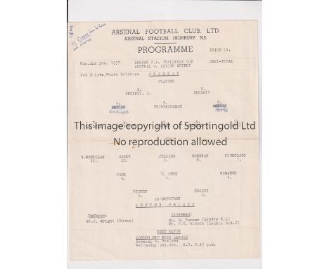 ARSENAL      Single sheet programme for the home abandoned London Challenge Cup Semi-Final v Leyton Orient 2/12/1957, slight 