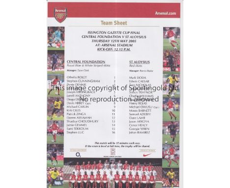 AT ARSENAL / ISLINGTON GAZETTE CUP FINAL 2005     Single sheet programme for Central Foundation v St. Aloysius 12/5/2005.    