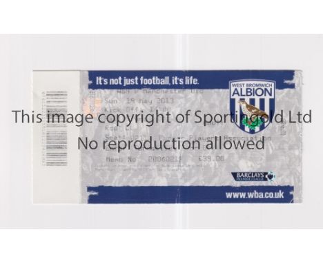MANCHESTER UNITED / ALEX FERGUSON'S LAST LEAGUE MATCH       Ticket for the away League match v West Bromwich Albion 19/5/2023