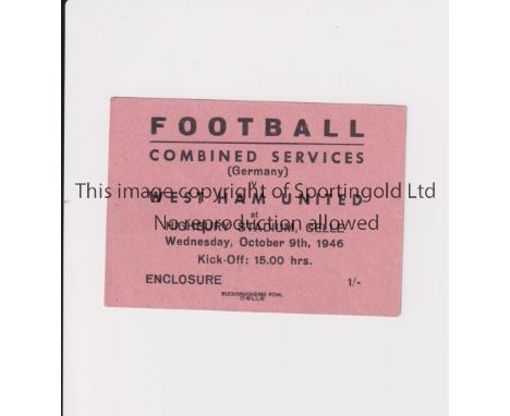 COMBINED SERVICES (GERMANY) V WEST HAM UNITED 1946      Ticket for the match in Celle, Germany 9/10/1946 in the Highbury Stad
