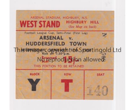 1968 LEAGUE CUP SEMI-FINAL / ARSENAL V HUDDERSFIELD TOWN      Ticket for the First Leg at Arsenal 17/1/1968, very slightly cr