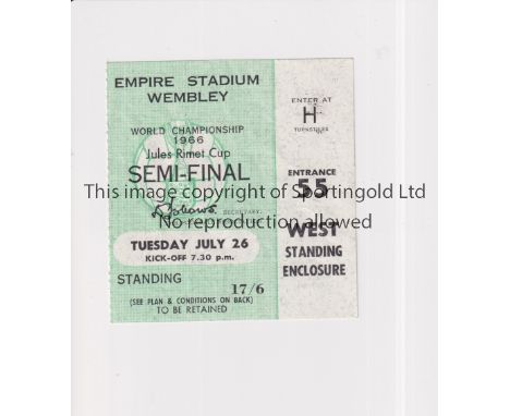 1966 WORLD CUP SEMI-FINAL AT WEMBLEY   Ticket for July 26/7 England v Portugal.     Generally good