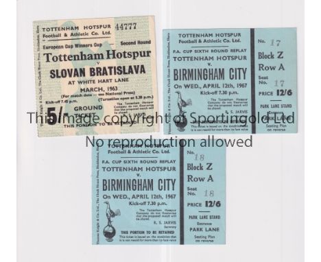 TOTTENHAM HOTSPUR     Three tickets v Slovan Bratislava 62/3 ECWC and 2 X Birmingham City 66/7 FA Cup. Spurs won the Cup in t