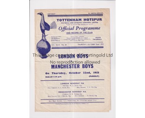 AT TOTTENHAM HOTSPUR       Programme for London v Manchester Boys 22/10/1953, slightly creased and scores entered.     Genera