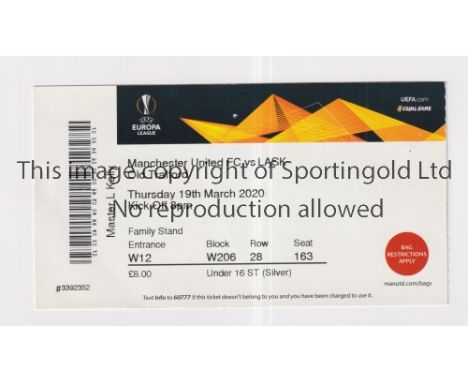 MANCHESTER UNITED       Ticket for the home Europa League match v LASK 19/03/2020, played behind closed doors due to the COVI