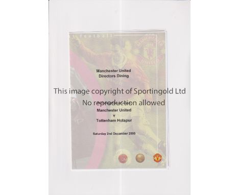 MANCHESTER UNITED V TOTTENHAM HOTSPUR 2000     Director's Dining Menu for the League match at United 2/12/2000.    Generally 