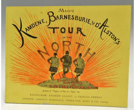 Cole, C.W and William Ralston - "Tour in The North - Messrs. Kamedene, Barnesburie and D'Alston's"  1st c. 1890's published b