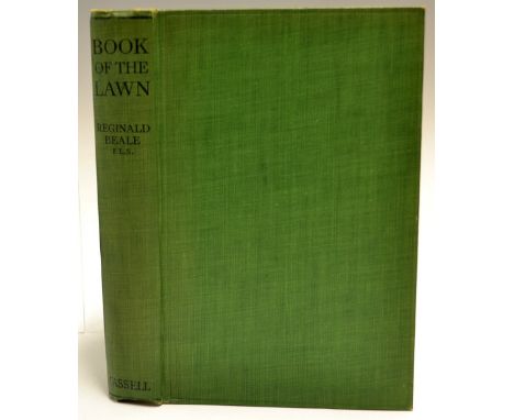 Beale, Reginald - "The Book of The Lawn-A Complete Guide to the Making and Maintenance of Lawns and Greens for all purposes" 