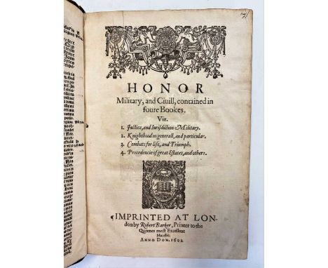 SEGAR (Sir William) Honor, Military and Civill contained in Foure Bookes. London: Robert Barker, 1602, small folio, 8 engrave