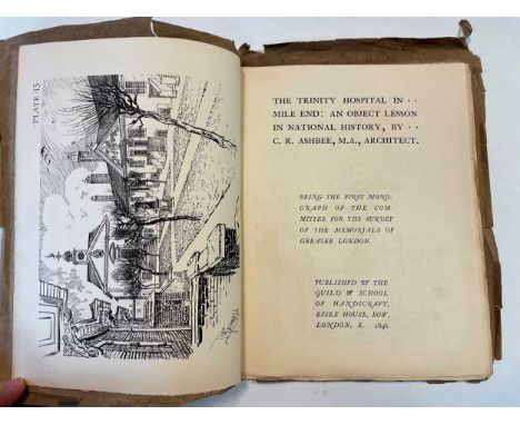 ASHBEE (C R) The Trinity Hospital in Mile End. An Object Lesson in National History. London: The Guild &amp; School of Handic